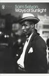 Ways of Sunlight - Sam Selvon