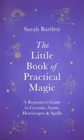 The Little Book of Practical Magic - Sarah Bartlettová