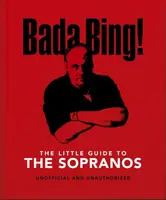 Bada Bing!: The Little Guide to The Sopranos - OH