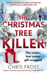 The Christmas Tree Killer - Chris Frost