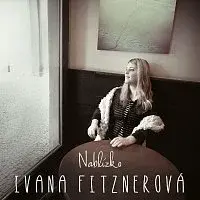 Ivana Fitznerová – Nablízko