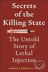 Secrets of the Killing State (The Untold Story of Lethal Injection) - kniha z kategorie Humanitní a společenské vědy