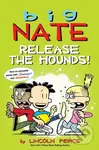Big Nate: Release the Hounds! - Lincoln Peirce - kniha z kategorie Pro děti