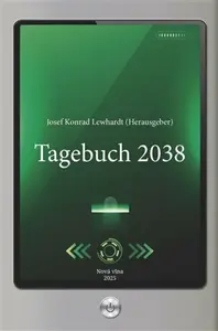 Tagebuch 2038 - Josef Konrad Lewhardt
