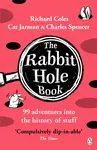 The Rabbit Hole Book - Charles Spencer, Richard Coles, Cat Jarman