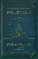 Pohádková jízda: Tajemství kreativního leadershipu (Defekt) - Robert Iger