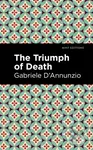 The Triumph of Death - Gabriele D'Annunzio - kniha z kategorie Společenská beletrie
