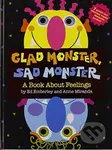 Glad Monster, Sad Monster - Ed Emberley