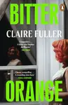 Bitter Orange - Claire Fullerová