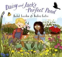 Daisy and Jack's Perfect Pond - Castro Beatriz, Rachel Lawston