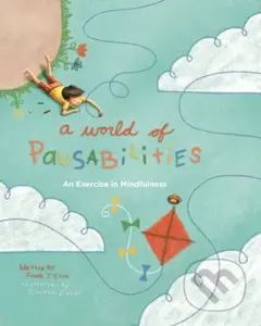 A World of Pausabilities (An Exercise in Mindfulness) - kniha z kategorie Pro děti