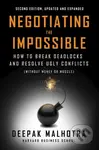 Negotiating the Impossible, Second Edition (How to Break Deadlocks and Resolve Ugly Conflicts (without Money or Muscle)) - kniha z kategorie Byznys a…