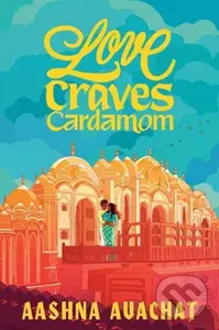 Love Craves Cardamom - Aashna Avachat