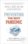 Preventing the Next Pandemic (Vaccine Diplomacy in a Time of Anti-science) - kniha z kategorie Humanitní a společenské vědy