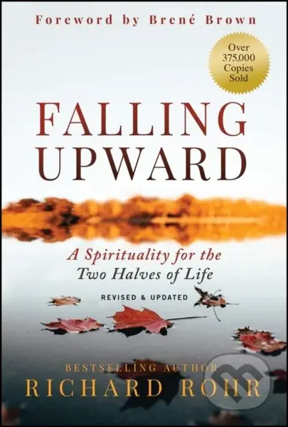 Falling Upward, Revised and Updated (A Spirituality for the Two Halves of Life) - kniha z kategorie Filozofie