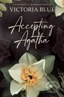 Accepting Agatha - Victoria Blue - kniha z kategorie Romantika