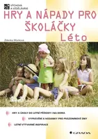 Hry a nápady pro školáčky - Léto, Marková Zdenka