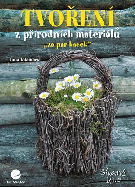 Tvoření z přírodních materiálů, Talandová Jana