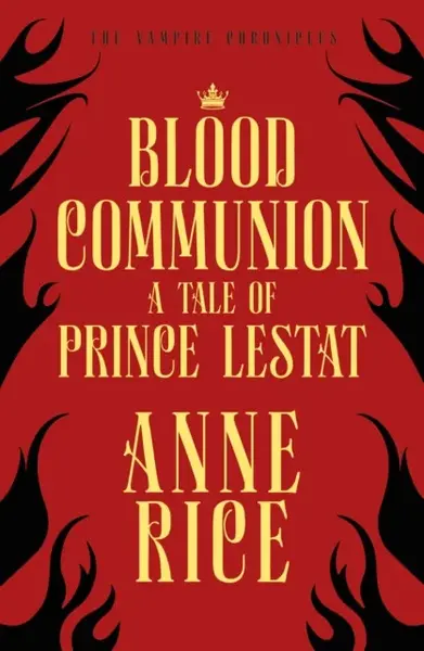 Blood Communion - Anne Rice
