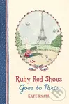 Ruby Red Shoes Goes To Paris - Kate Knapp