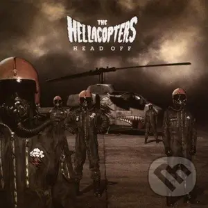 The Hellacopters: Head Off LP - The Hellacopters,The Hellacopters: Head Off LP - The Hellacopters