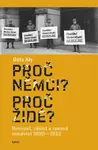 Proč Němci? Proč Židé? (poškozená) - Götz Aly