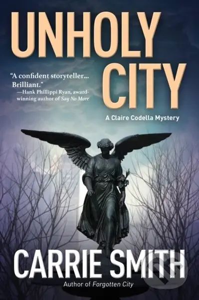 Unholy City (A Claire Codella Mystery) - Carrie Smith