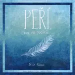 Peří, kam se podíváš - Ditta Kůtová