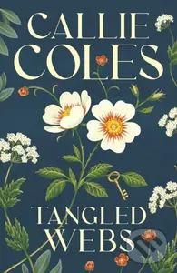 Tangled Webs - Callie Coles,Tangled Webs - Callie Coles