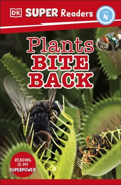 DK Super Readers Level 4 Plants Bite Back - DK