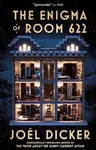 The Enigma of Room 622 - JoÃ«l Dicker
