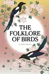 The Folklore of Birds - Alison Daviesová