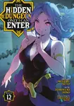 The Hidden Dungeon Only I Can Enter (Manga) Vol. 12 - Meguru Seto