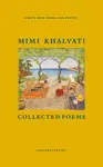 Collected Poems - Mimi Khalvati