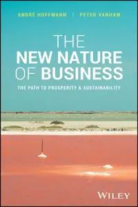The New Nature of Business - Andre Hoffmann, Peter Vanham