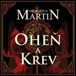 František Dočkal – Martin: Oheň a krev. Historie targaryenských králů v Západozemí I.