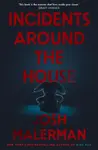 Incidents Around the House
