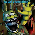 Five Nights at Freddy's Do jámy a další příběhy