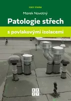 Patologie střech s povlakovými izolacemi (Defekt) - Marek Novotný