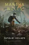 Fatální kolaps - Martha Wells - e-kniha