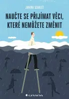 Naučte se přijímat věci, které nemůžete změnit - Janina Scarlet - e-kniha