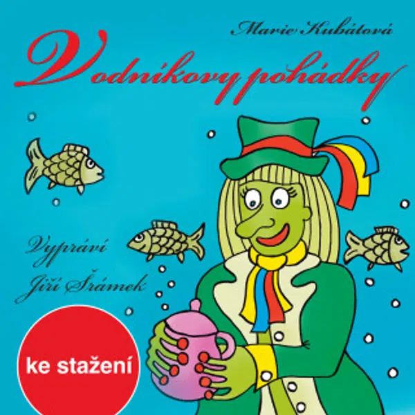 Vodníkovy pohádky - Marie Kubátová, Jiří Šrámek - audiokniha