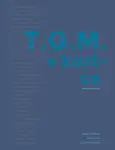 T. G. M. v kostce - Pavel Horák, Dagmar Hájková, Lukáš Rous