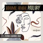 Proluky - Bohumil Hrabal - audiokniha