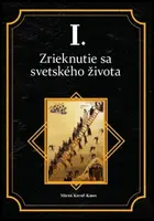 Zrieknutie sa svetského života - Miron Keruľ-Kmec st.