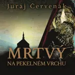 Mrtvý na Pekelném vrchu - Juraj Červenák - audiokniha