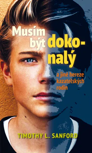 Musím být dokonalý - Timothy L. Sanford - e-kniha