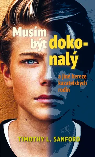 Musím být dokonalý - Timothy L. Sanford