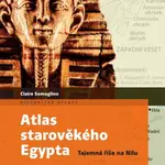 Atlas starověkého Egypta - Claire Levasseur, Claire Somaglino
