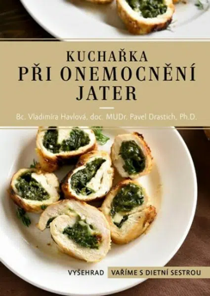 Kuchařka při onemocnění jater - Vladimíra Havlová, Pavel Drastich